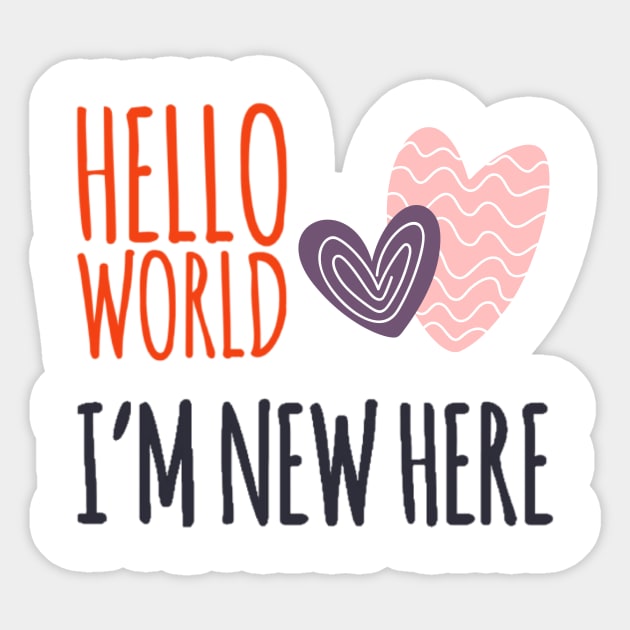 Hello world I'm new here new baby gift birth announcement Sticker by Ashden